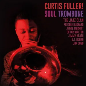 Curtis Fuller | Soul Trombone And The Jazz Clan [Limited Clear Vinyl]